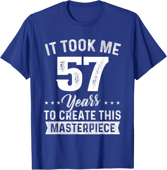 It Took Me 57 Years Masterpiece 57th Birthday 57 Years Old T-Shirt - T-Shirt | Royal