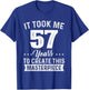 It Took Me 57 Years Masterpiece 57th Birthday 57 Years Old T-Shirt - T-Shirt | Royal