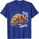 This is How I Roll Croissant French Bread Coffee Lover T-Shirt - T-Shirt | Royal