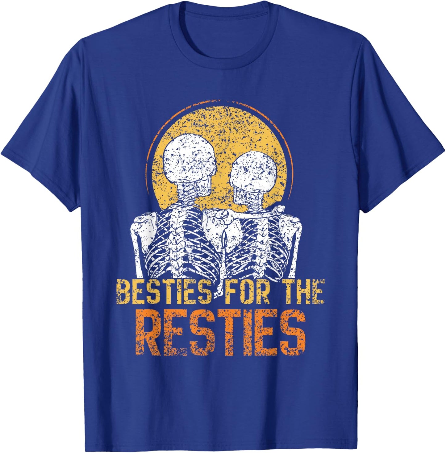 Besties For The Resties Best Friend Friends Friendship T-Shirt - T-Shirt | Royal