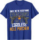 We're Redefining Everything This Is A Cordless Hole Puncher T-Shirt - T-Shirt | Royal