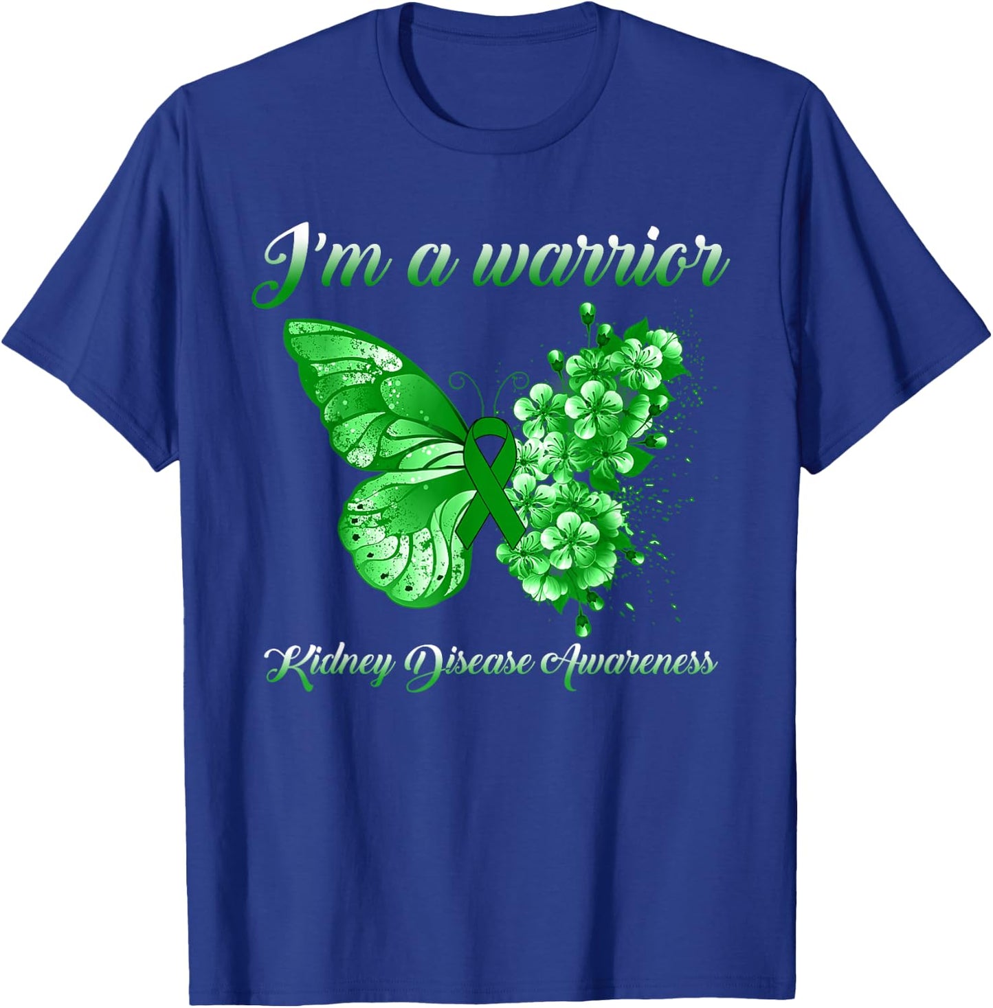Green Ribbon Butterfly I’m A Warrior Kidney Disease T-Shirt - T-Shirt | Royal