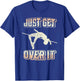 High Jump Just Get Over It - Vintage Retro Track And Field T-Shirt - T-Shirt | Royal