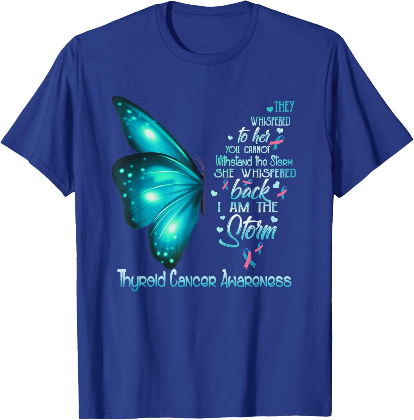 I am the storm Thyroid Cancer Awareness Butterfly T-Shirt - T-Shirt | Royal