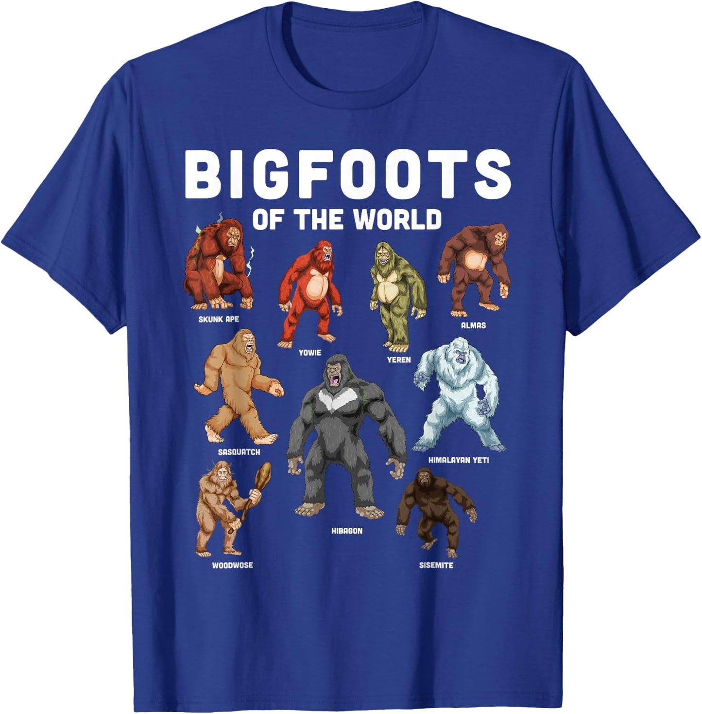 Bigfoot Shirt Bigfoots Of The World Cryptid Cryptozoology T-Shirt - T-Shirt | Royal