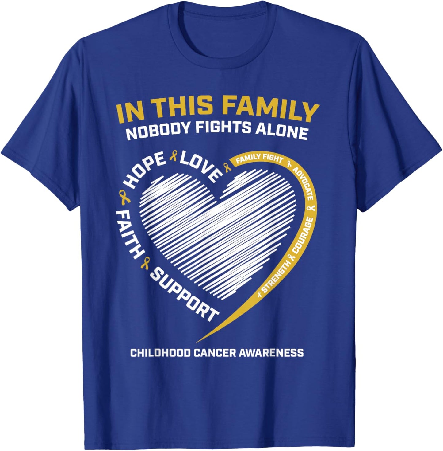 Gold Family Nobody Fights Alone Childhood Cancer Awareness T-Shirt - T-Shirt | Royal