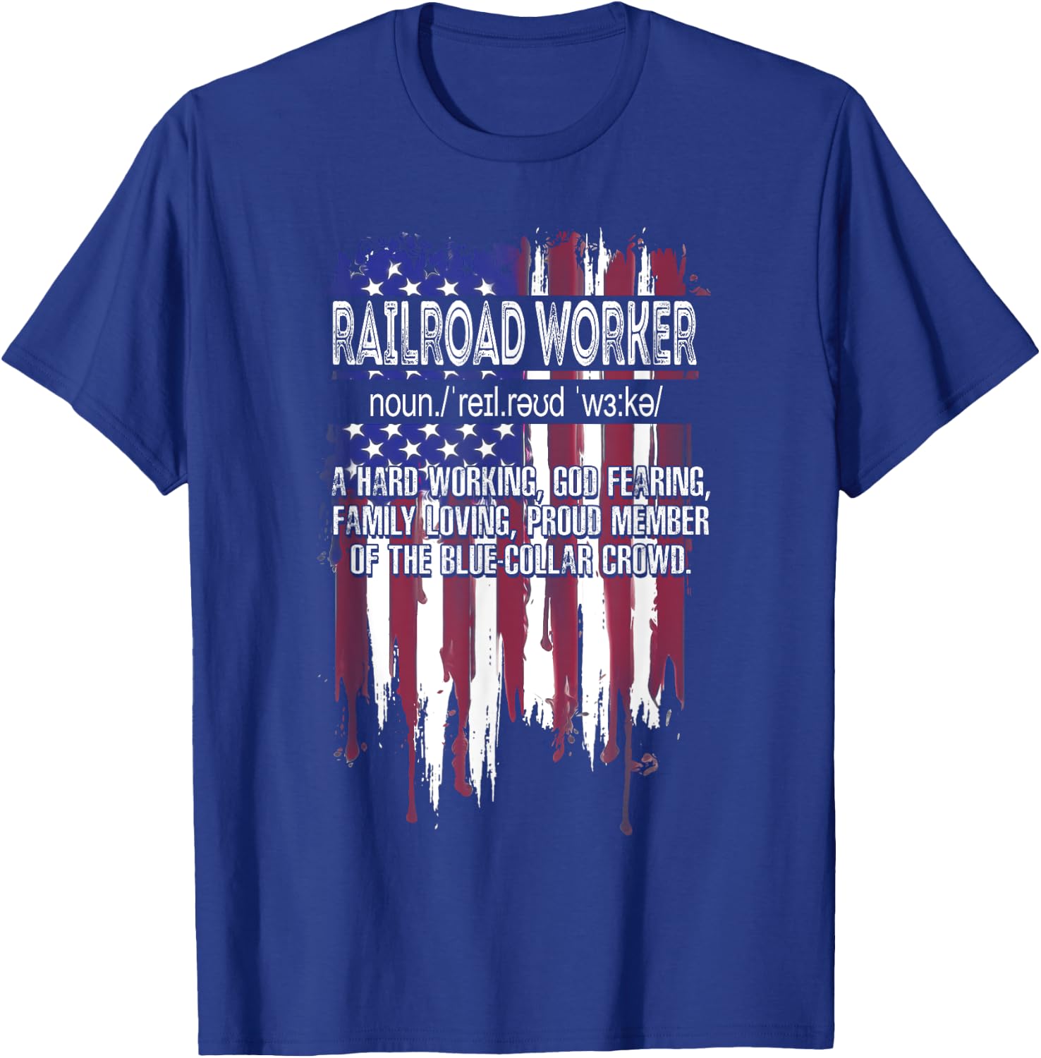 American Flag Railroad Worker Definition Funny Father's Day Men T-Shirt - T-Shirt | Royal