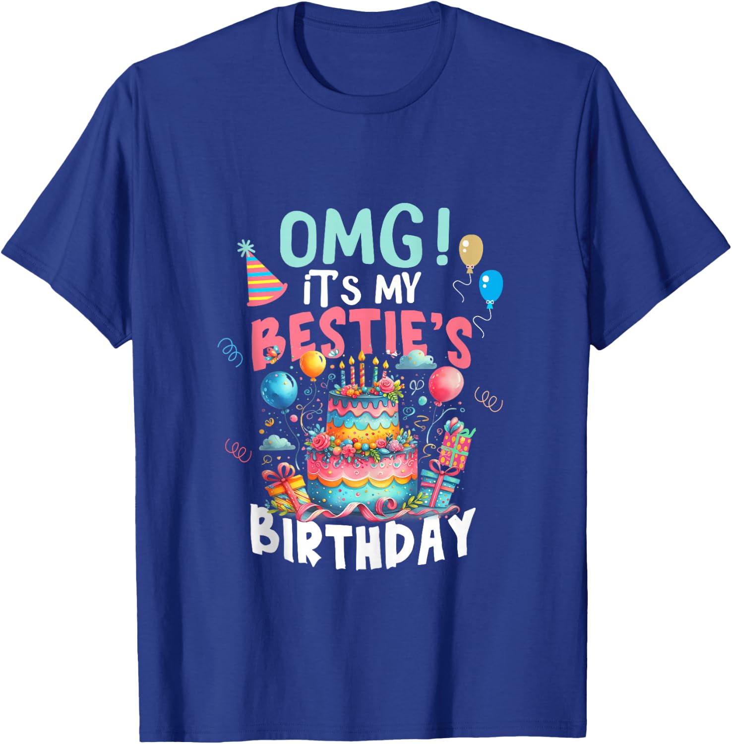 OMG It's My Bestie's Birthday Great Best Friend Birthday T-Shirt - T-Shirt | Royal