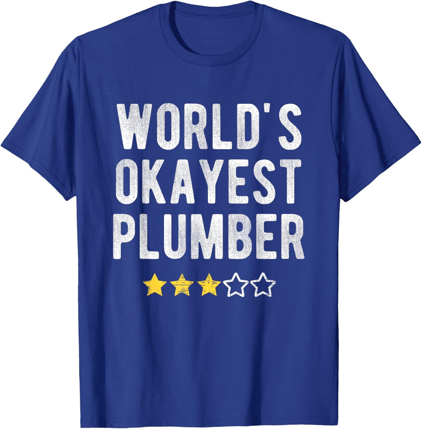 Worlds #1 Okayest Plumber Funny Costume Best Pipefitter T-Shirt - T-Shirt | Royal