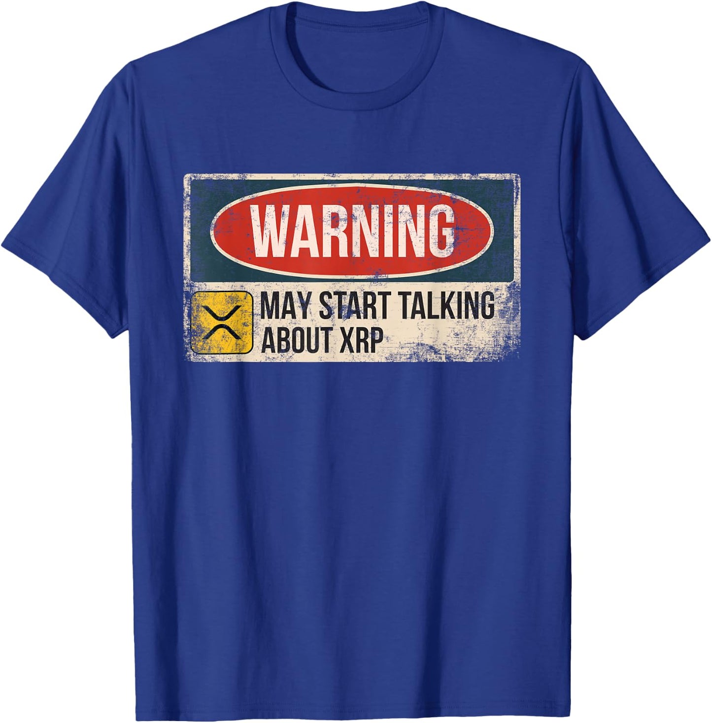 Warning May Start Talking About XRP Crypto Funny T-Shirt - T-Shirt | Royal