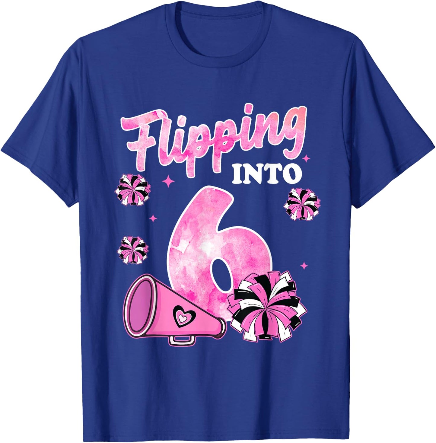 Flipping Into 6 Years Old Cheerleading Girl 6th Birthday T-Shirt - T-Shirt | Royal