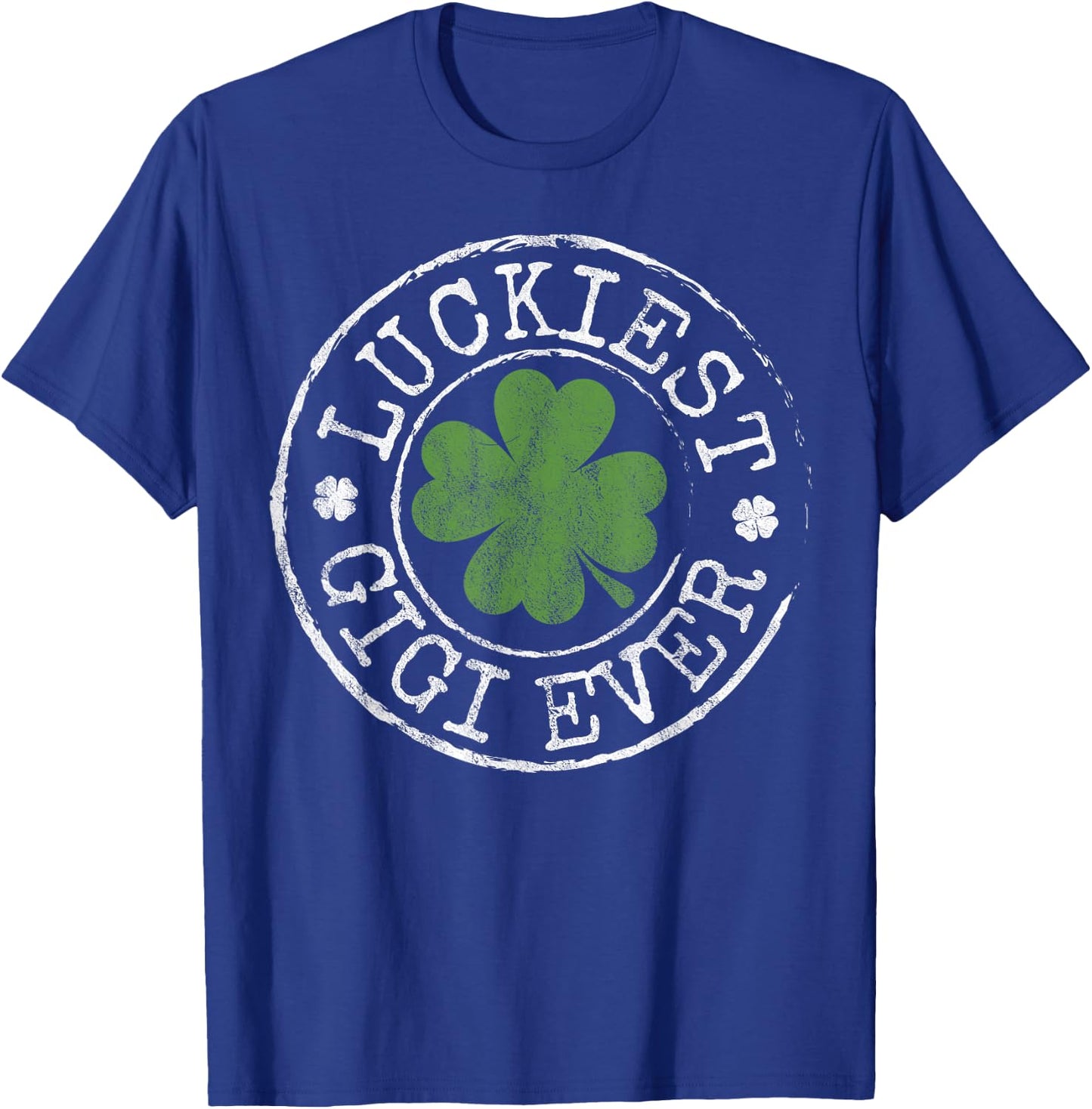 Luckiest Gigi Ever Shamrocks Lucky Grandma St Patrick's Day T-Shirt - T-Shirt | Royal