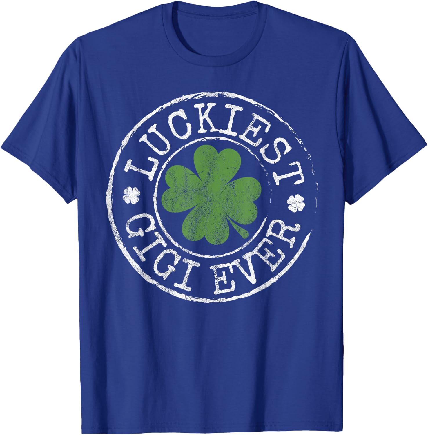Luckiest Gigi Ever Shamrocks Lucky Grandma St Patrick's Day T-Shirt - T-Shirt | Royal