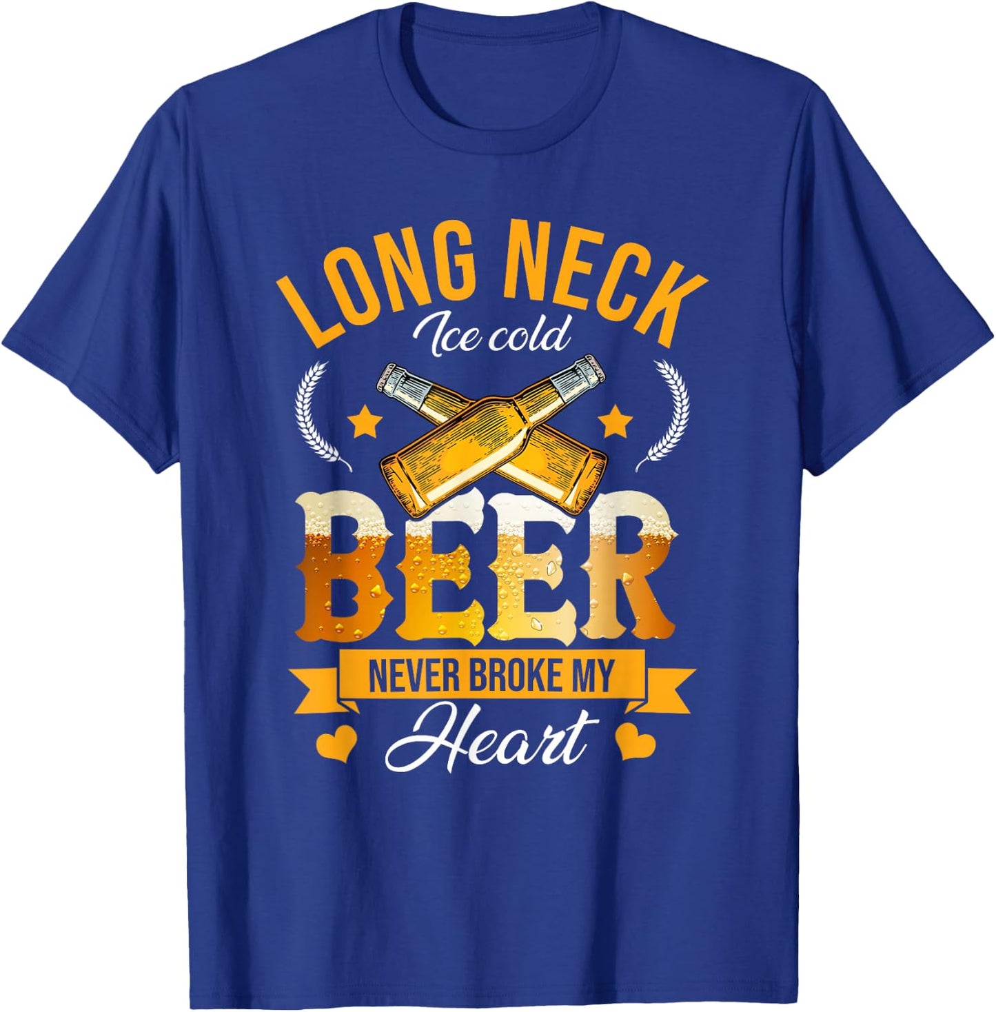 Long Neck Ice Cold Beer Never Broke My Heart T-Shirt - T-Shirt | Royal