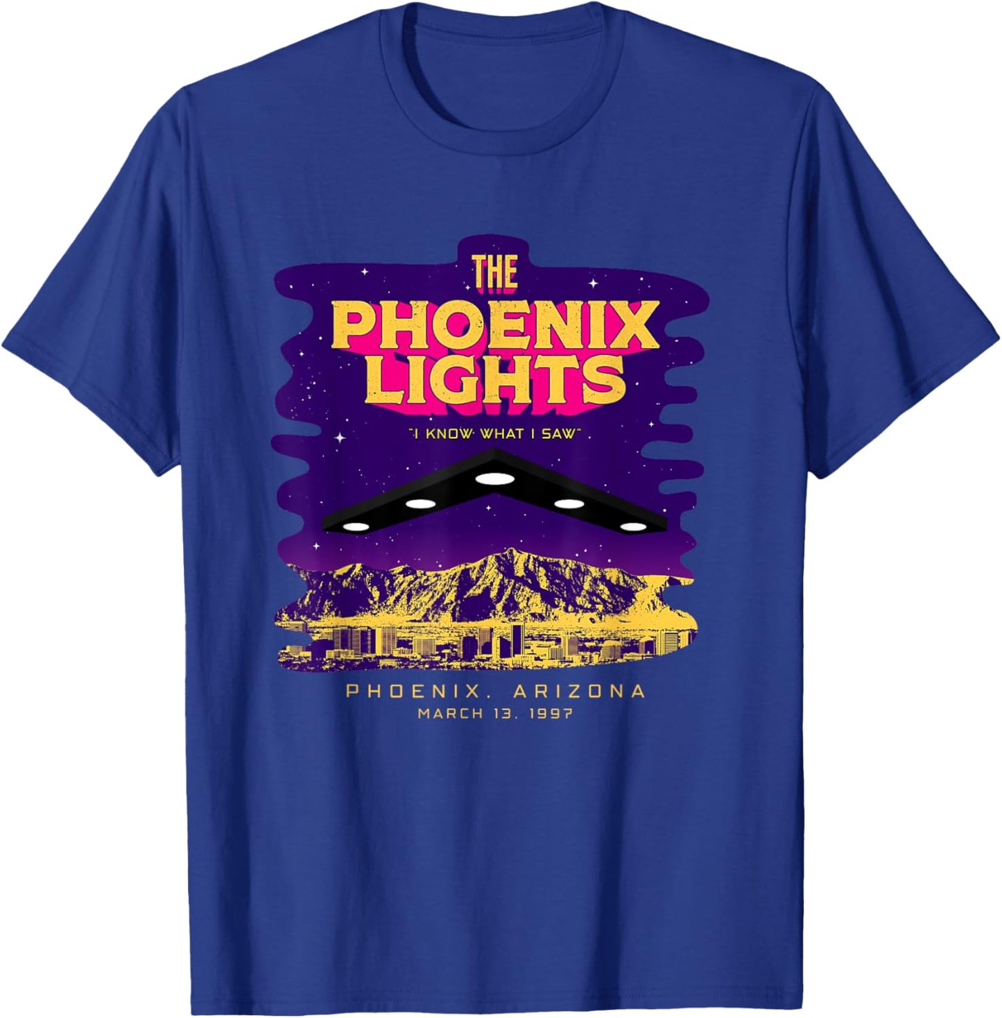 The Phoenix Lights Alien Believer Spaceship UFO Men & Women T-Shirt - T-Shirt | Royal