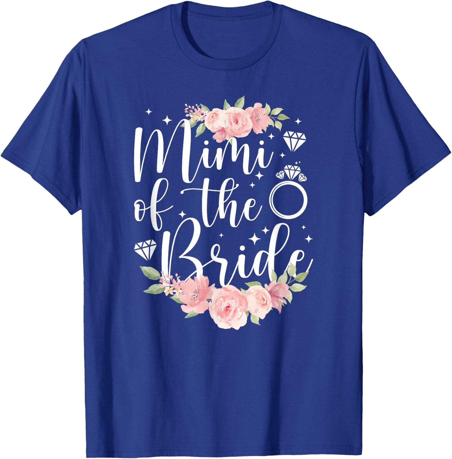 Mimi Of The Bride Mimi Grandma Flowers Bride's Mimi T-Shirt - T-Shirt | Royal