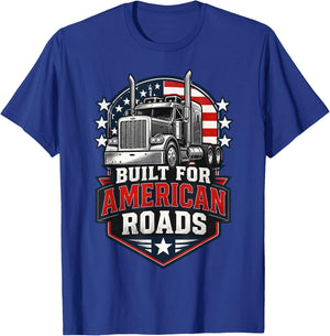 Built for American Roads Trucker Shirt Patriotic Semi Truck T-Shirt - T-Shirt | Royal