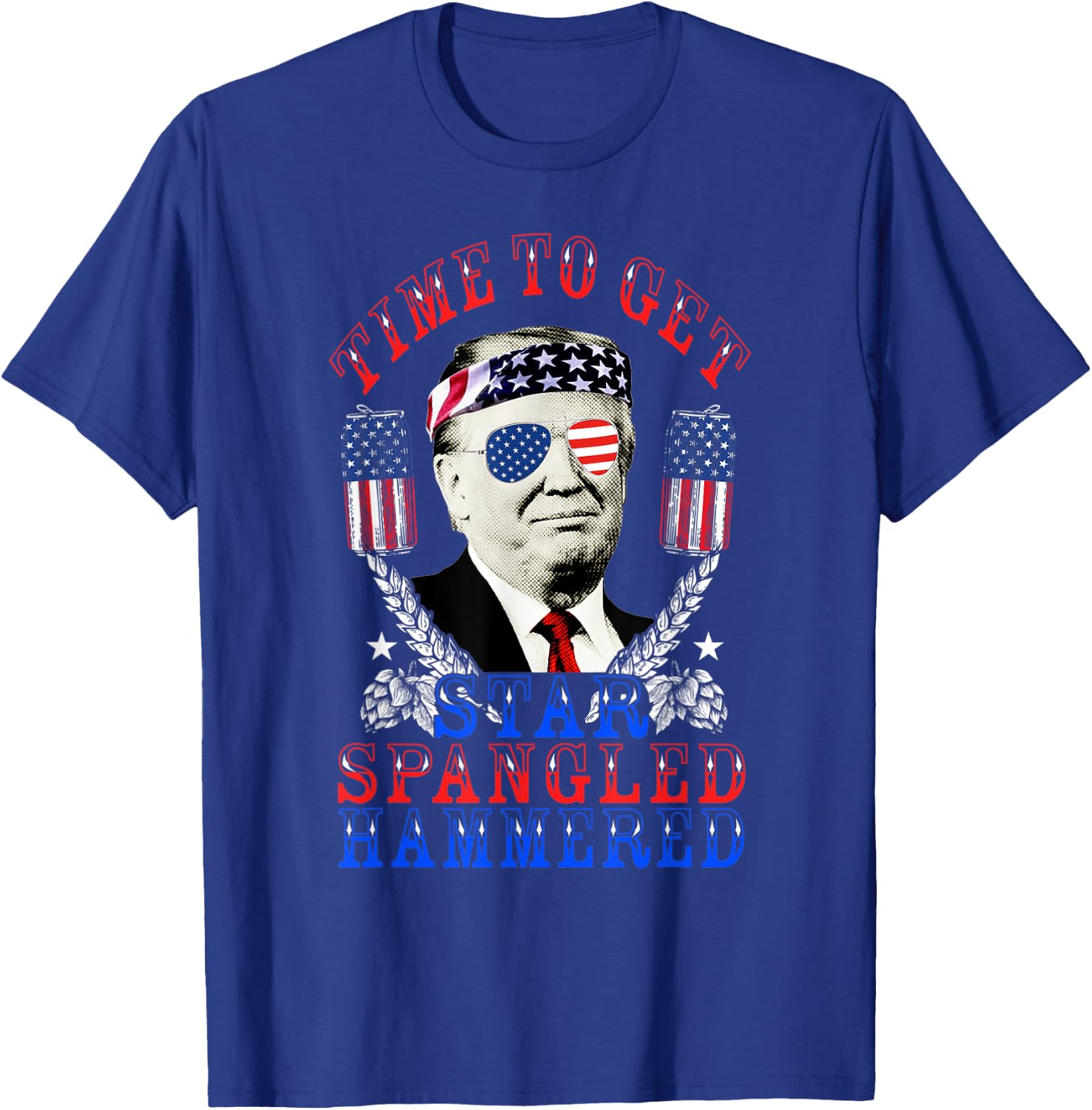 Time To Get Star Spangled Hammered 4th Of July Trump T-Shirt - T-Shirt | Royal
