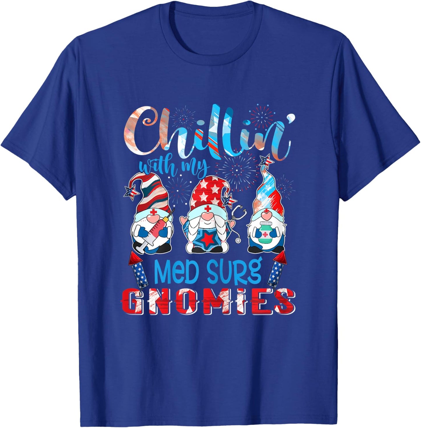 Chillin With My Med Surg Gnomies 4th Of July Pride Nurse T-Shirt - T-Shirt | Royal