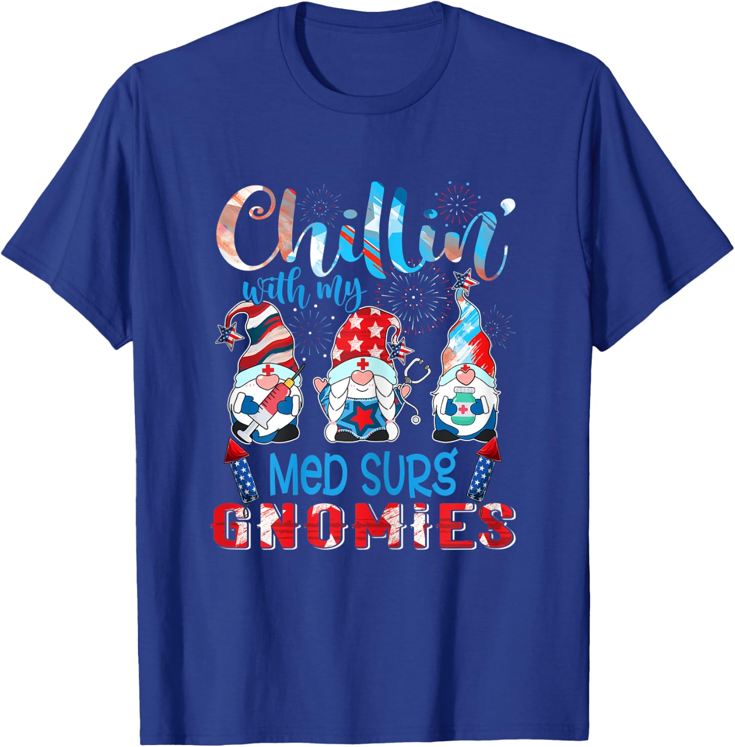 Chillin With My Med Surg Gnomies 4th Of July Pride Nurse T-Shirt - T-Shirt | Royal