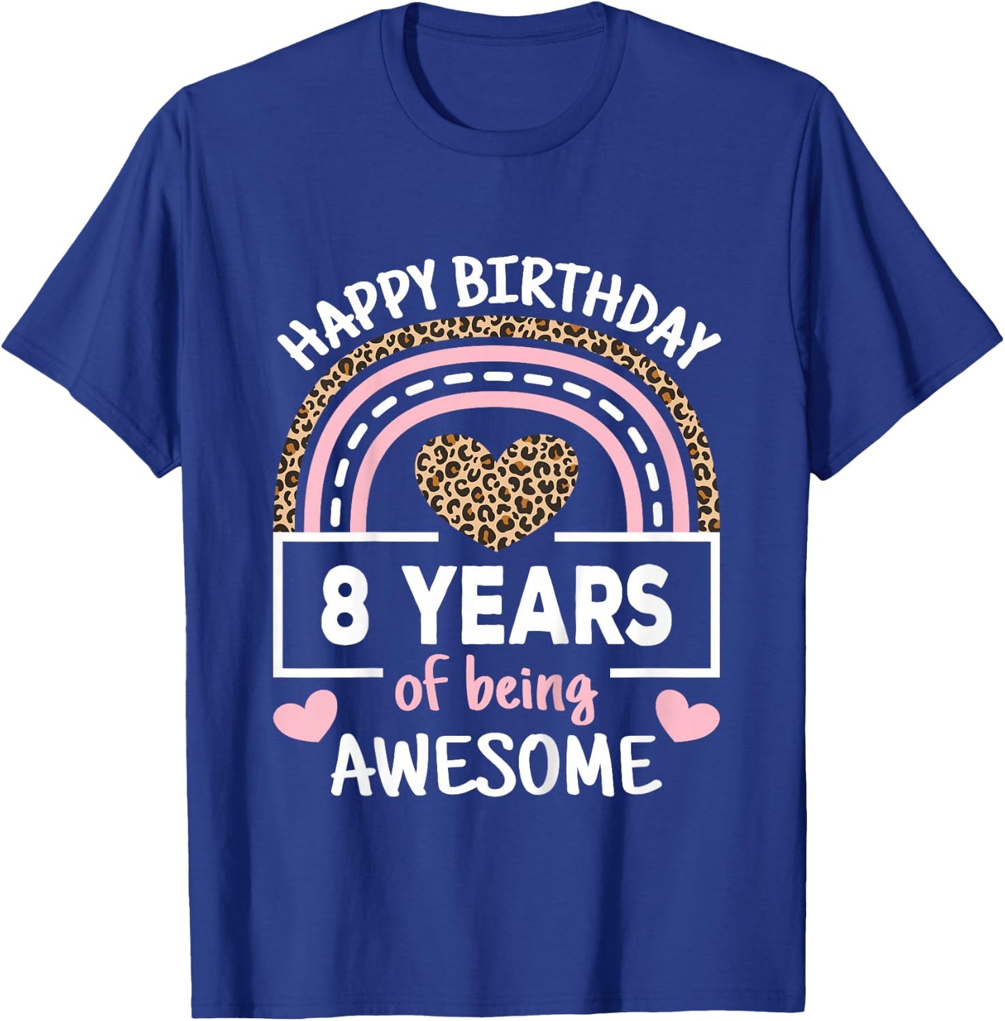 8 Years Of Being Awesome 8th Birthday Rainbow Cheetah Girls T-Shirt - T-Shirt | Royal