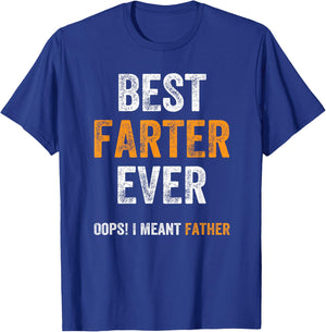 Funny World's Best Farter Ever Oops I Meant Father dad joke T-Shirt - T-Shirt | Royal