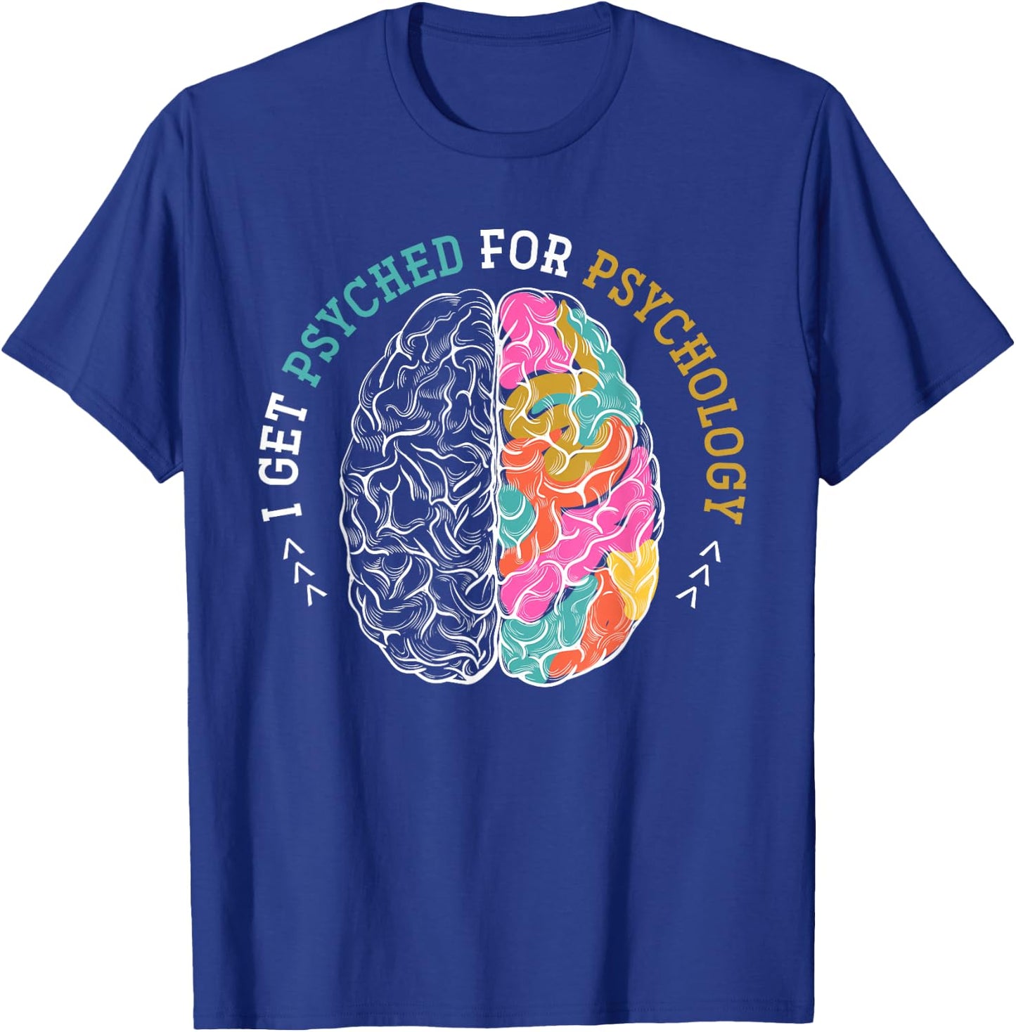Psychologist Neurologist Psychiatry Brain Funny Psychology T-Shirt - T-Shirt | Royal
