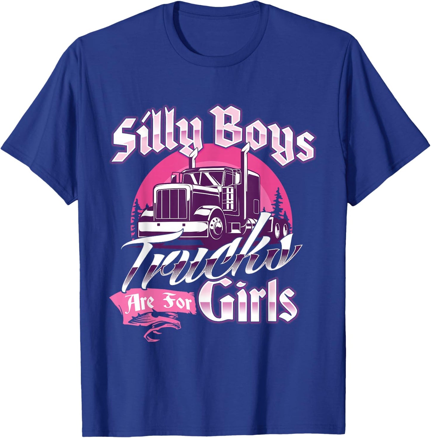 Trucks Are For Girls - Female Semi Truck Driver Truckers T-Shirt - T-Shirt | Royal