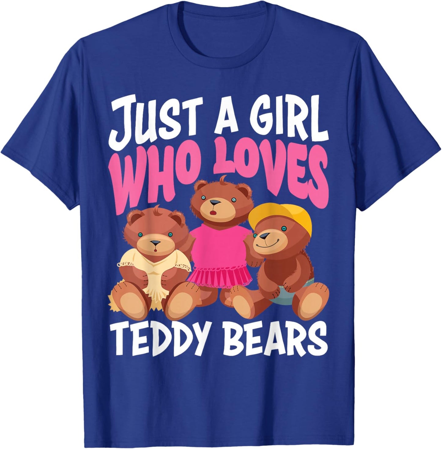 Funny Just A Girl Who Loves Teddy Bears Gift Love Plush Toys T-Shirt - T-Shirt | Royal