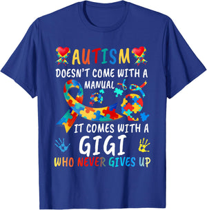 Autism Doesn't Come With A Manual Gigi Love Autistic Kids T-Shirt - T-Shirt | Royal