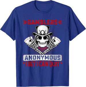 Gamblers Anonymous I Bet I Can Quit Funny Poker Men & Women T-Shirt - T-Shirt | Royal