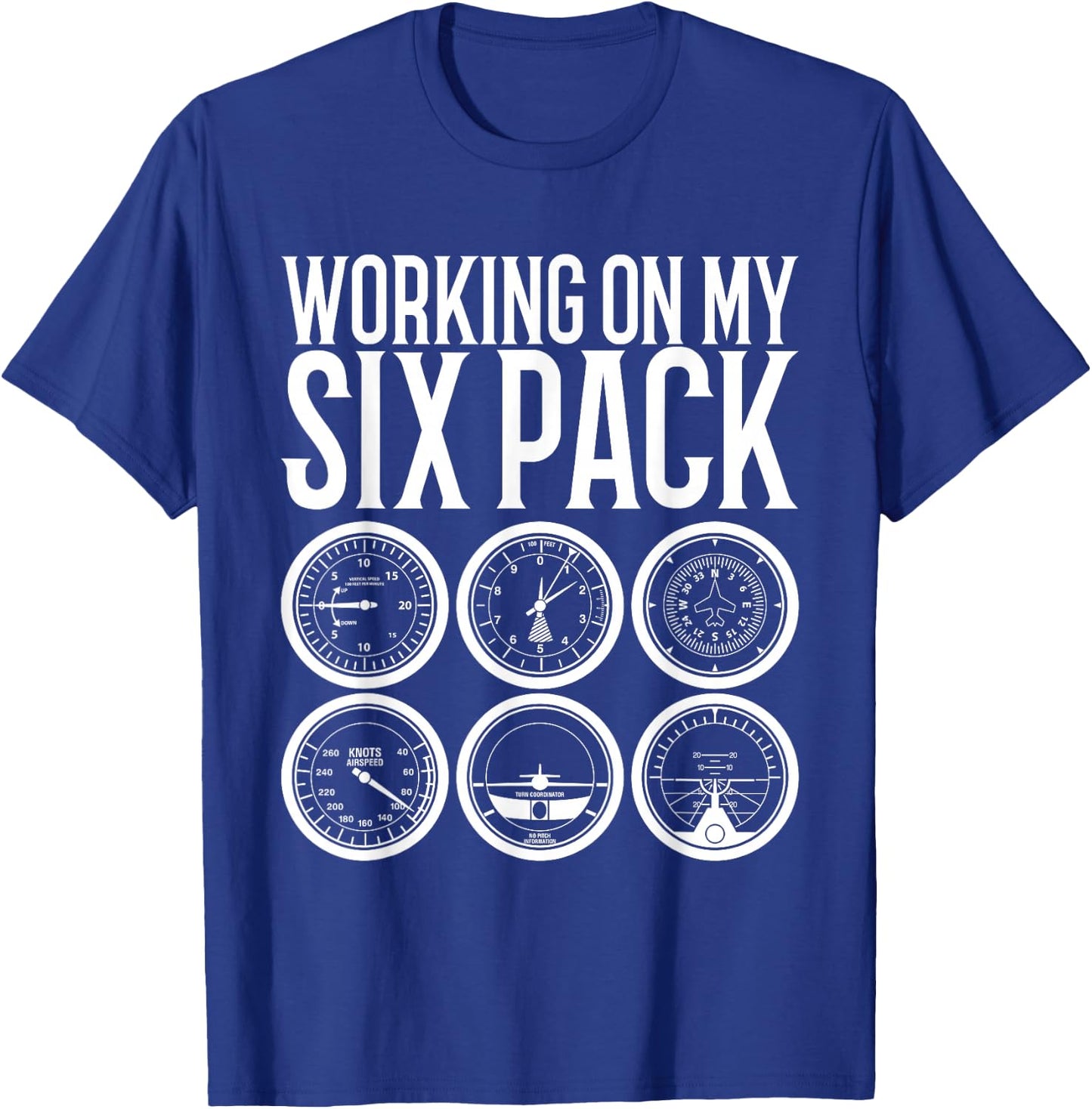 Working On My Six Pack Funny Aviation Flight School Pilot T-Shirt - T-Shirt | Royal