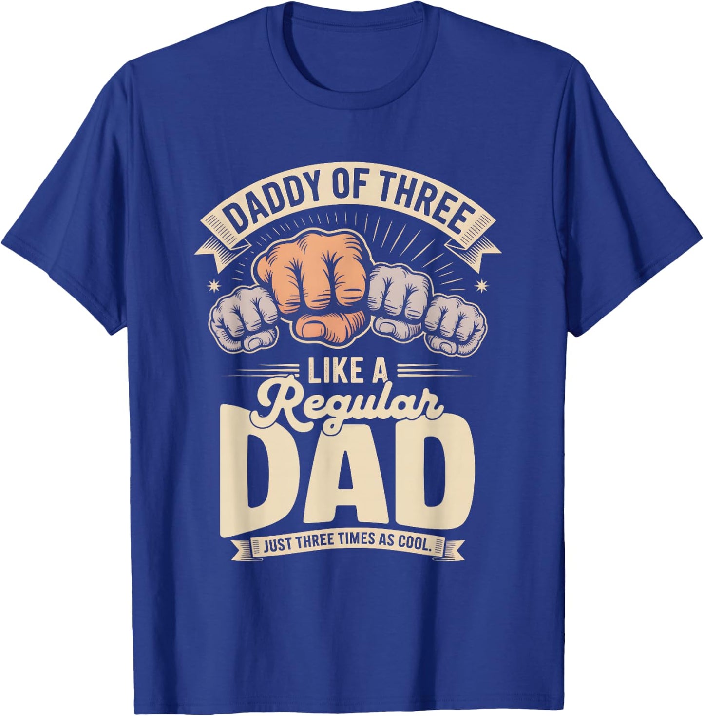 Dad Of Three T-Shirt - T-Shirt | Royal