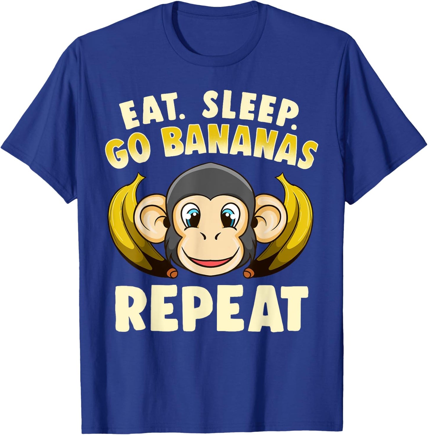 Banana Monkey Merch - Eat Sleep Go Bananas Repeat! T-Shirt - T-Shirt | Royal