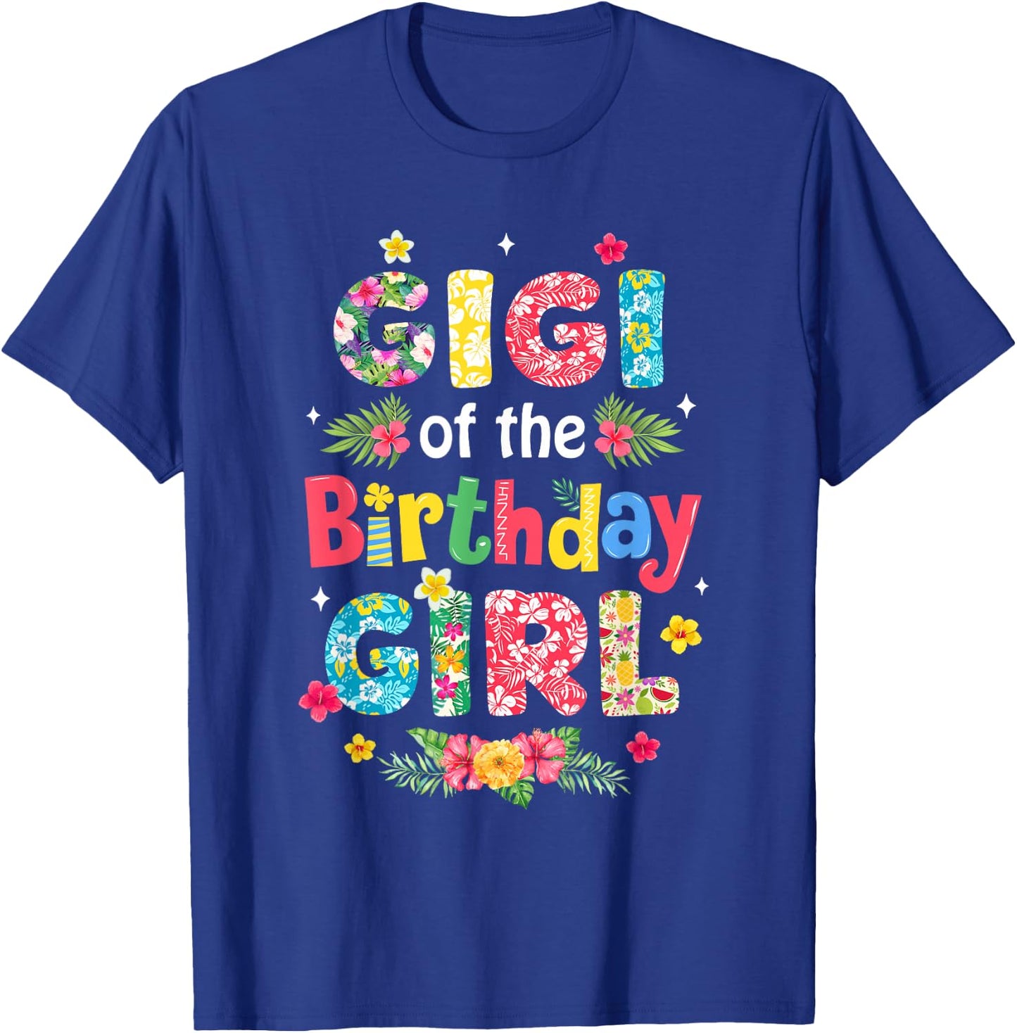 Gigi Of The Birthday Girl Hawaii Family Party Decor T-Shirt - T-Shirt | Royal