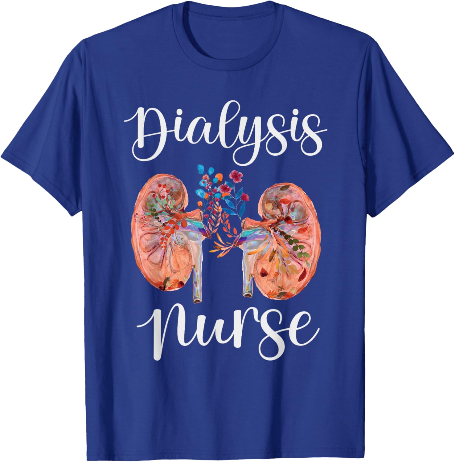 Dialysis Nurse Kidney Transplant Nephrology RN Appreciation T-Shirt - T-Shirt | Royal