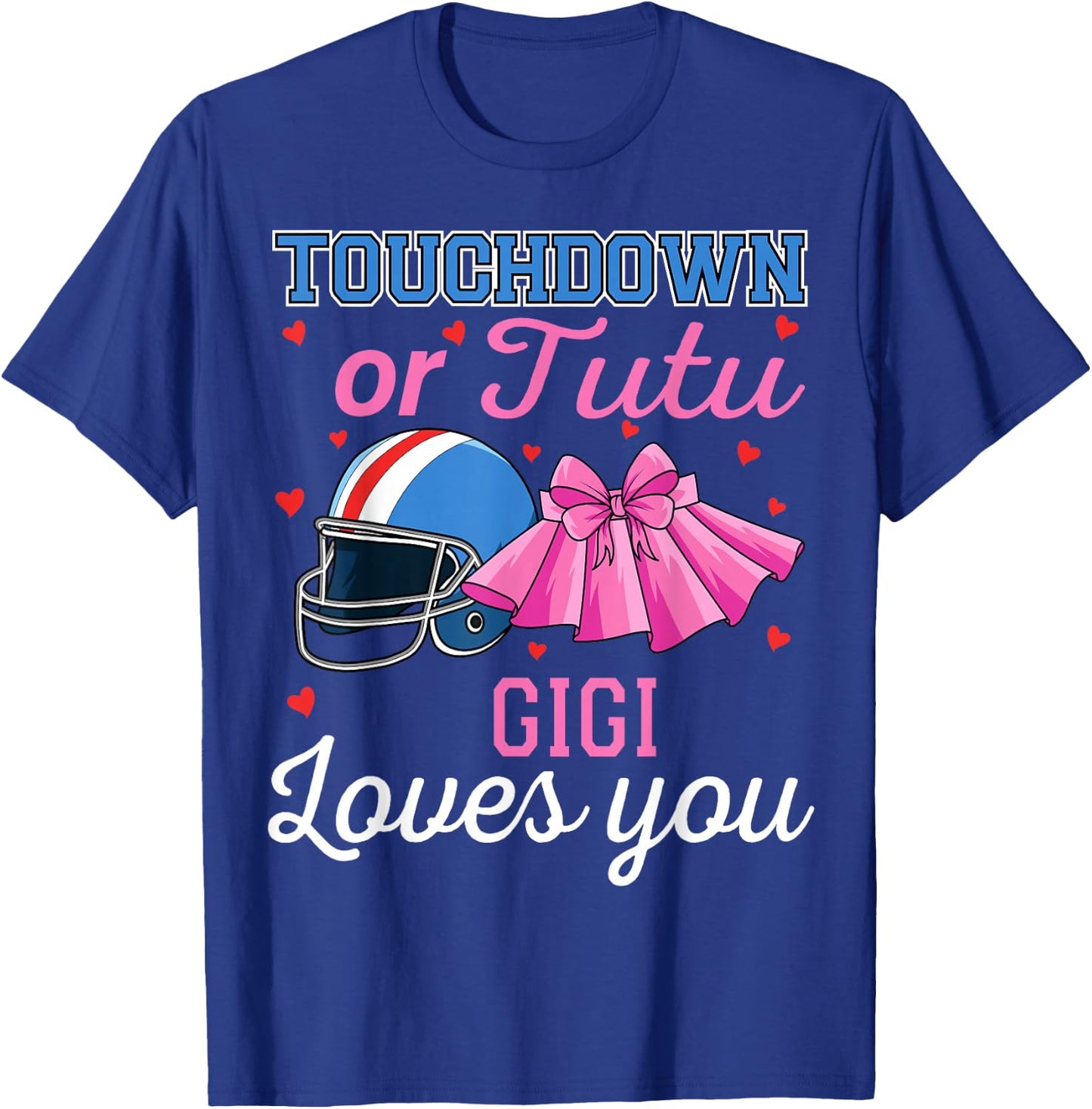 Touchdown or Tutu Gigi Loves You Football Gender Reveal Baby T-Shirt - T-Shirt | Royal