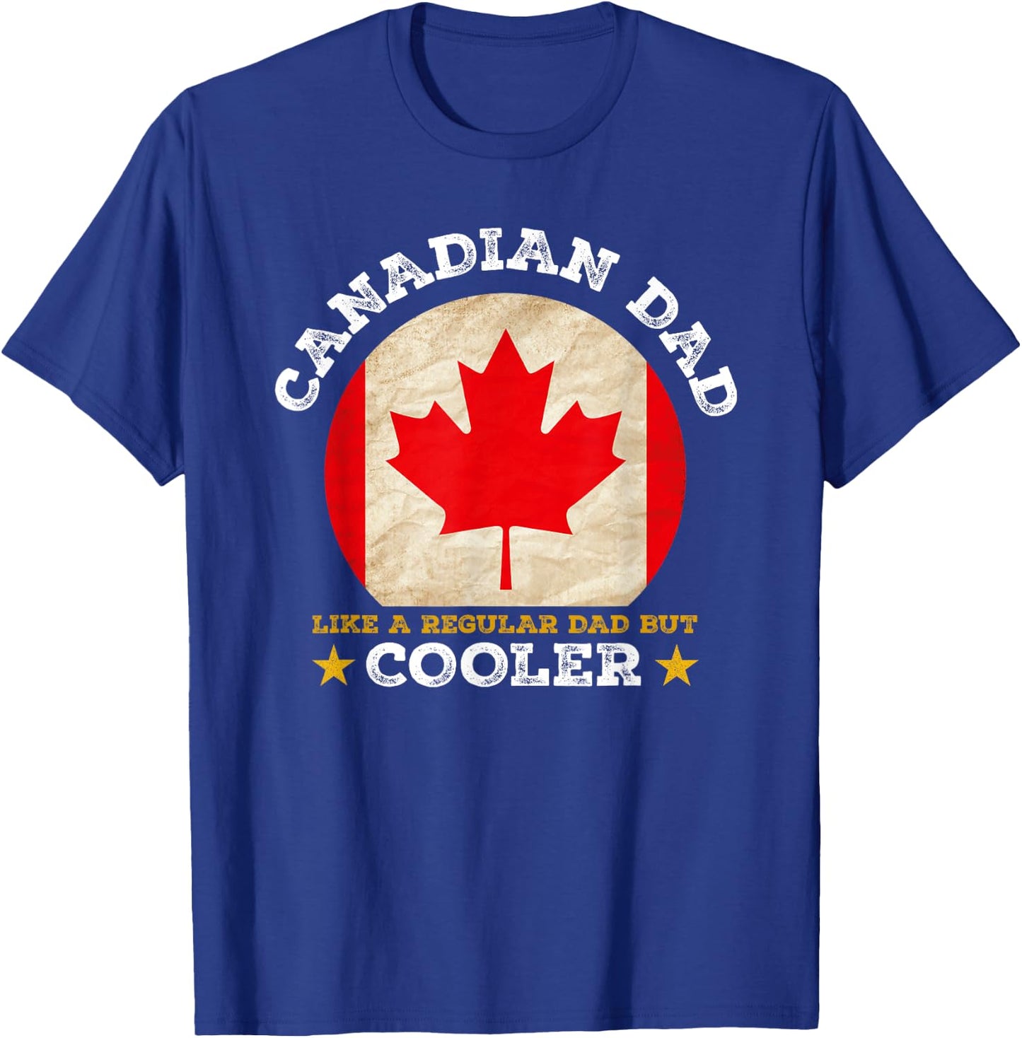 Best Canadian Dad Ever Father's Day Canada Flag Pride T-Shirt - T-Shirt | Royal