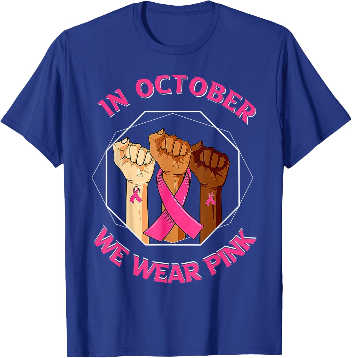 Strong Hand October Pink Beast Cancer Awareness T-Shirt - T-Shirt | Royal