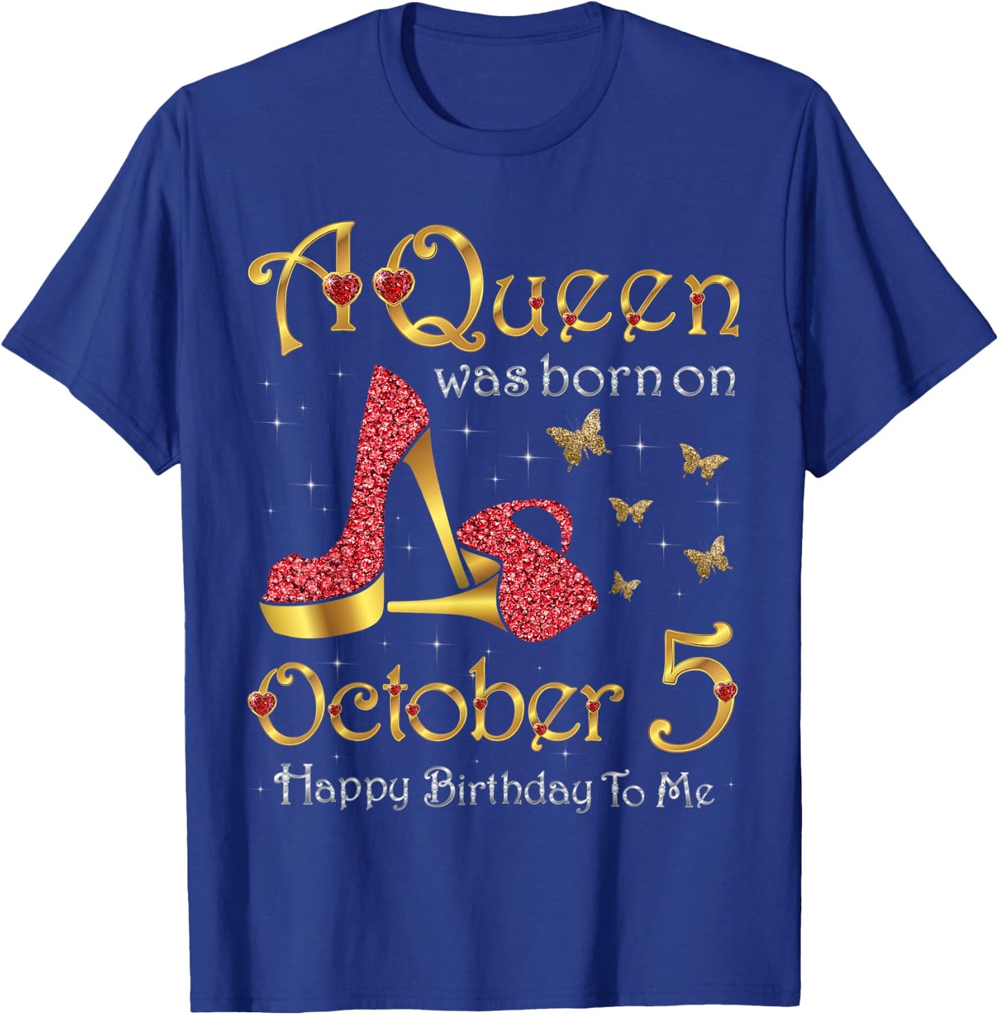 A Queen Was Born on October 5, 5th October Birthday T-Shirt - T-Shirt | Royal
