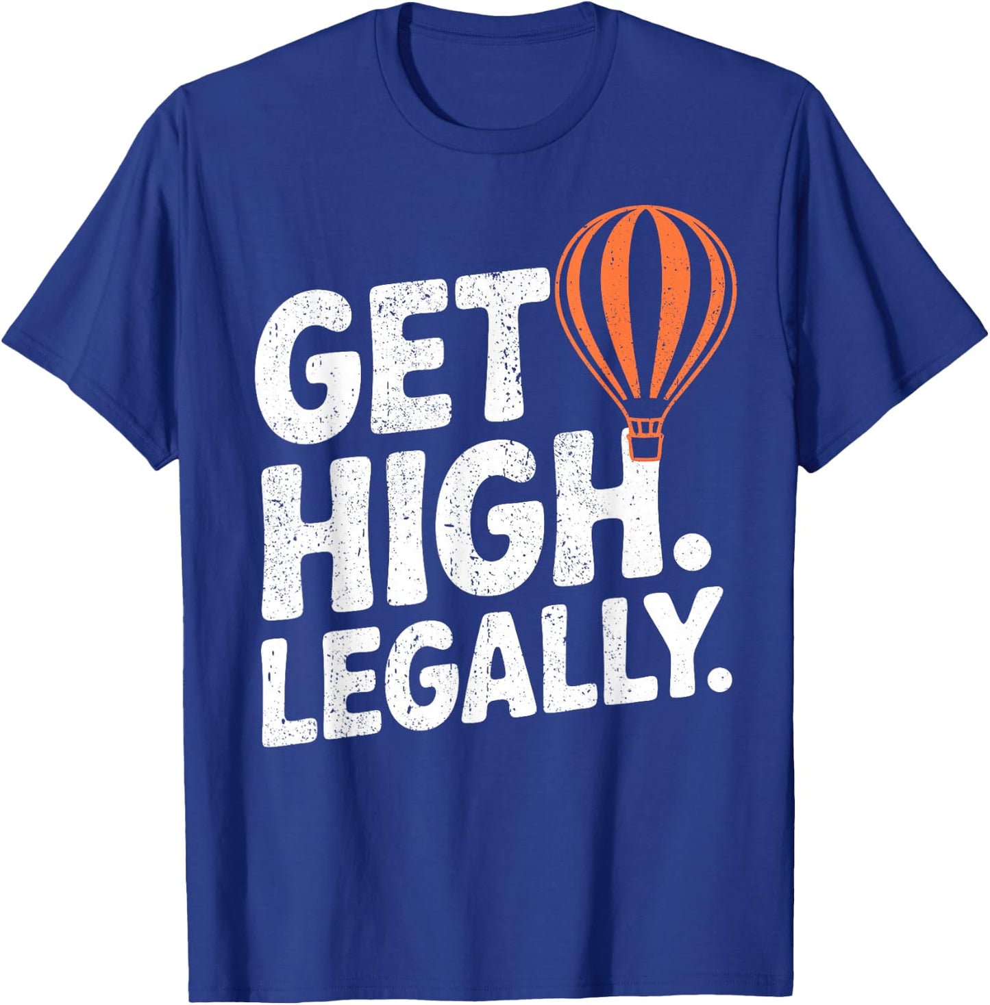 Hot Air Balloon Get High Balloonist T-Shirt - T-Shirt | Royal