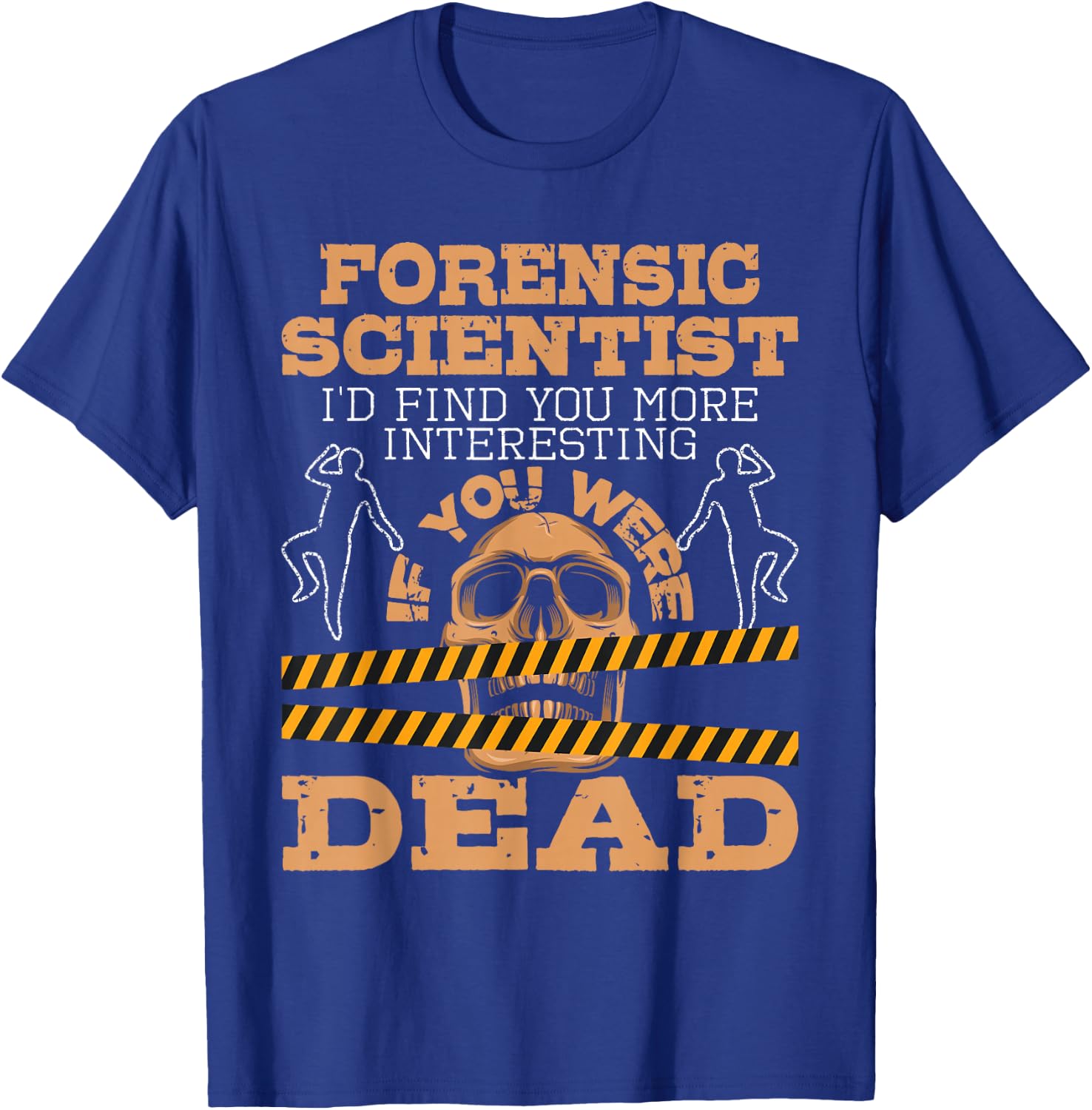 Forensic Scientist - Forensic Science Criminology Forensics T-Shirt - T-Shirt | Royal