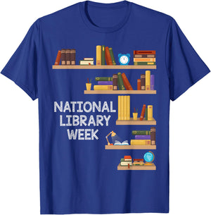 National Library Week Book Reading Library Day Librarian T-Shirt - T-Shirt | Royal