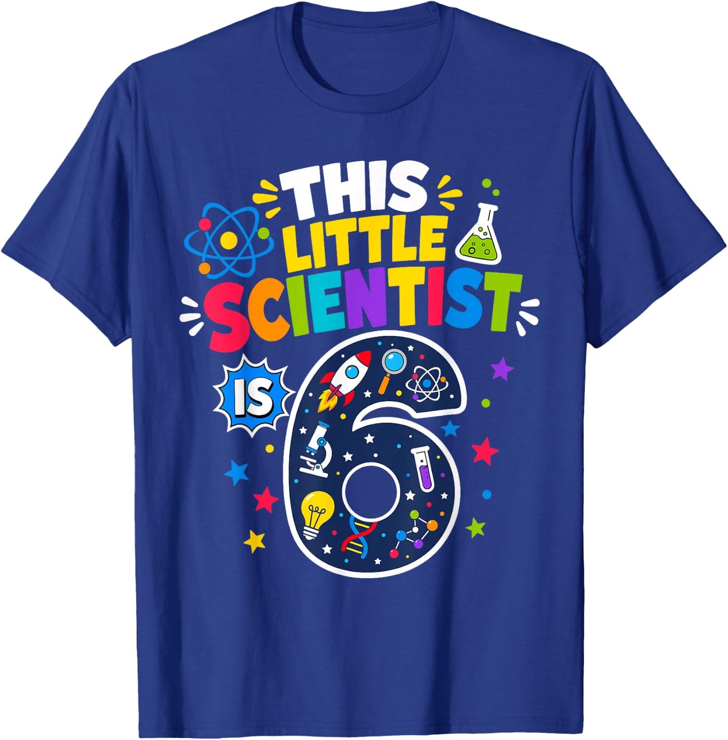 6th Birthday Science This Little Scientist is 6 Years Old T-Shirt - T-Shirt | Royal