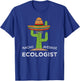 Fun Hilarious Ecology Gifts | Funny Meme Saying Ecologist T-Shirt - T-Shirt | Royal