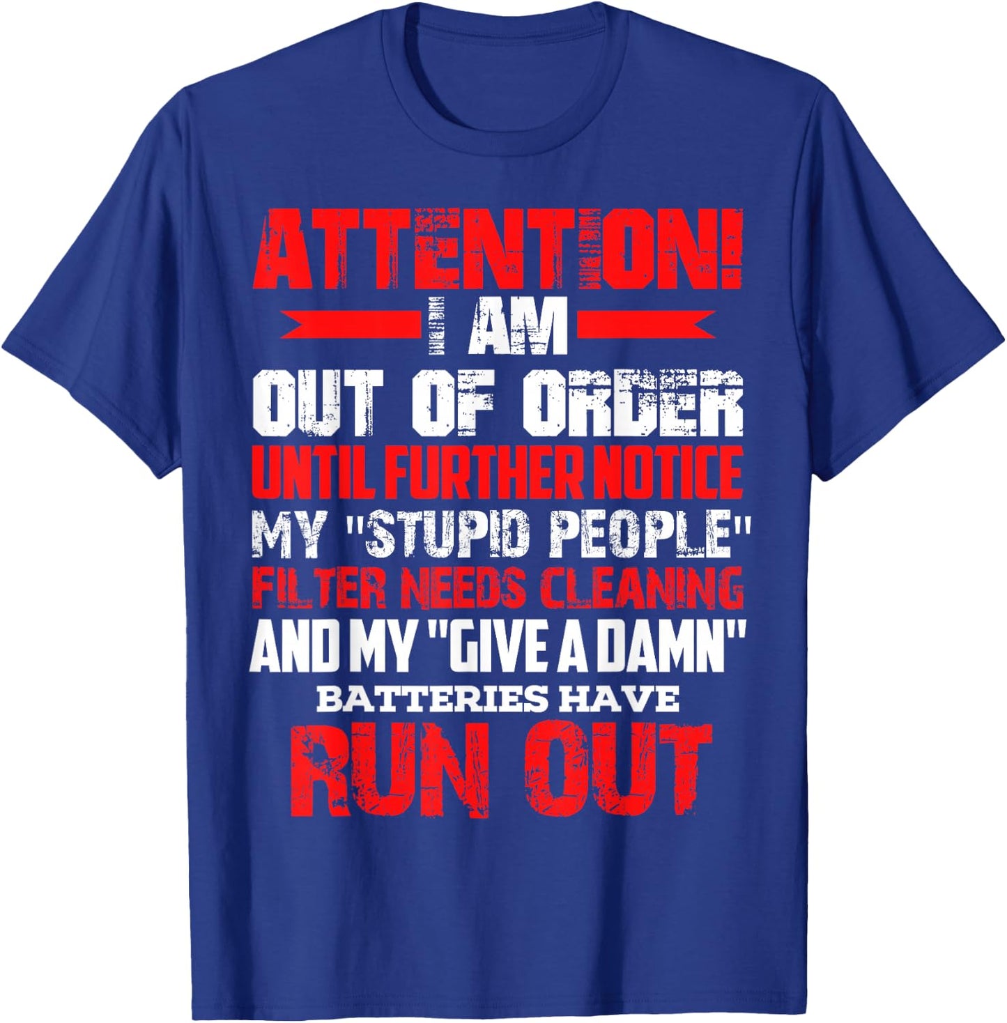 Attention I Am Out Of Order Until Further Notice T-Shirt - T-Shirt | Royal