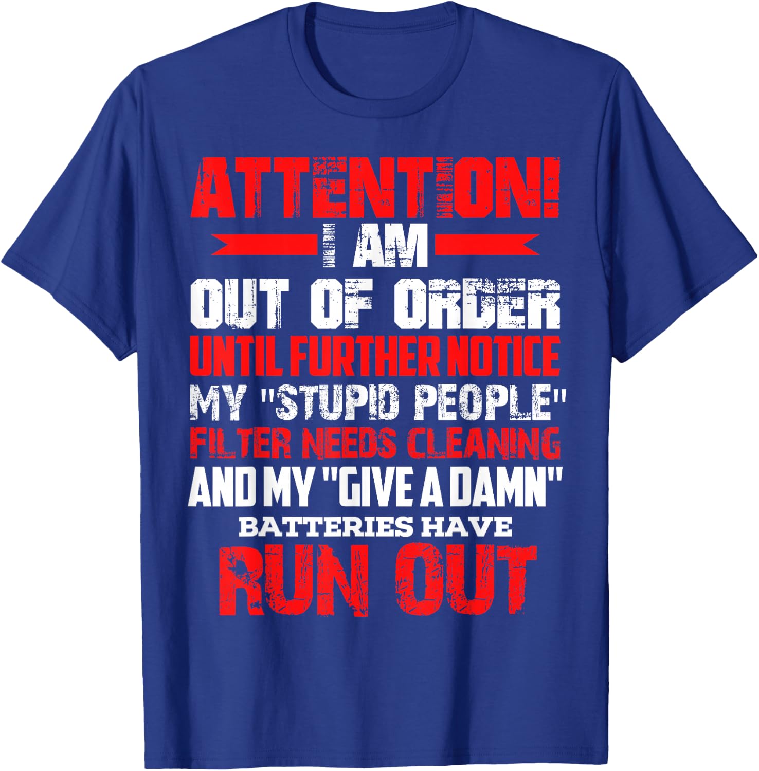 Attention I Am Out Of Order Until Further Notice T-Shirt - T-Shirt | Royal