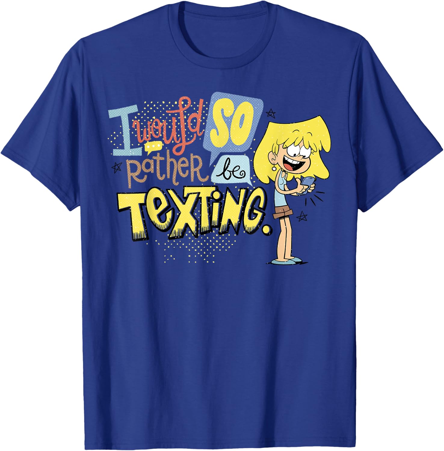 The Loud House Rather Be Texting Text Poster T-Shirt - T-Shirt | Royal