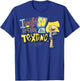 The Loud House Rather Be Texting Text Poster T-Shirt - T-Shirt | Royal