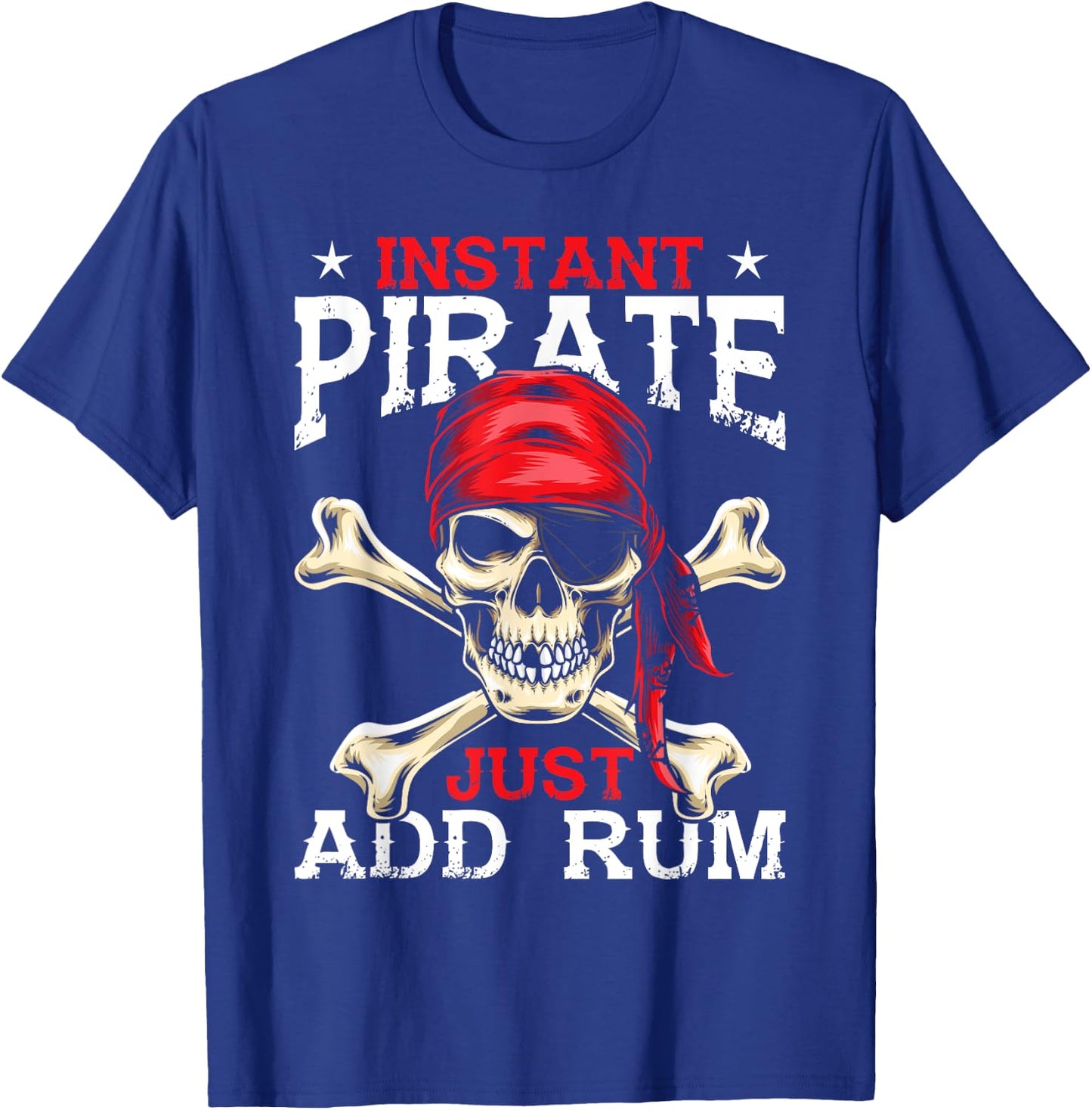 Funny Alcohol Drinking Rum Drinker Apparel Instant Pirate Just Add Rum - -Kids, Black, Small T-Shirt - T-Shirt | Royal